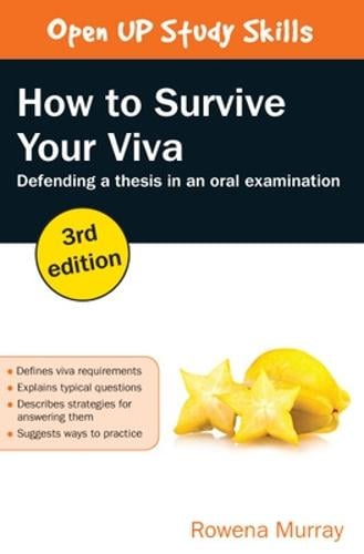 How to Survive Your Viva: Defending a Thesis in an Oral Examination (Paperback)