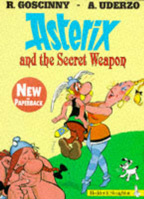 Asterix and the Secret Weapon - Classic Asterix paperbacks 32 (Paperback)