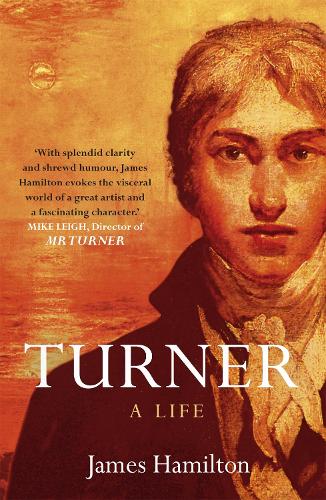 Turner - A Life - James Hamilton