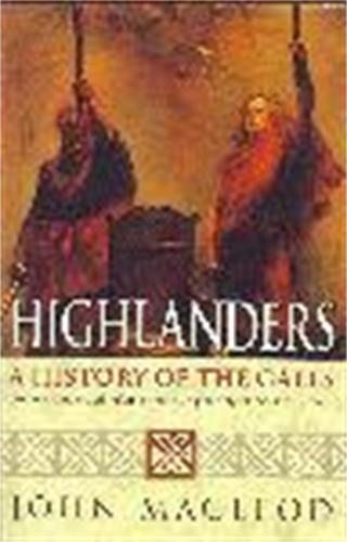Highlanders: A History of the Gaels (Paperback)