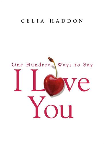 One Hundred Ways to Say I Love You (Paperback)