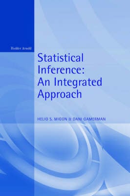Statistical Inference: An Integrated Approach - Chapman & Hall/CRC Texts in Statistical Science (Hardback)