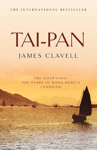 Tai-Pan: The Second Novel of the Asian Saga - The Asian Saga (Paperback)
