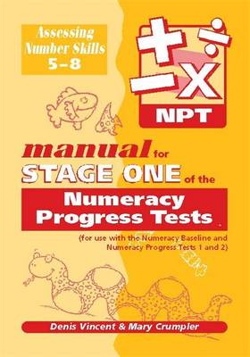 Numeracy Progress Tests, Stage One Manual by Denis Vincent, Mary ...