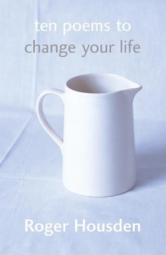 Ten Poems To Change Your Life (Paperback)