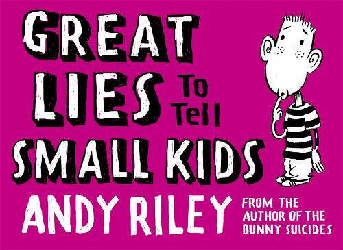 Great Lies to Tell Small Kids (Hardback)