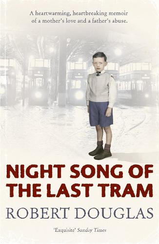 Night Song of the Last Tram - A Glasgow Childhood (Paperback)