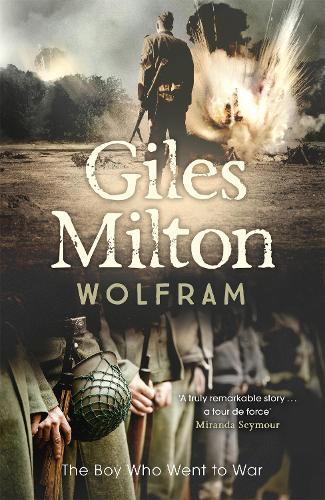 Giles Milton Wolfram