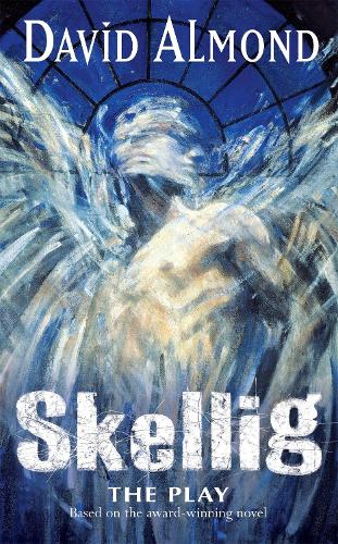 Skellig The Play (Paperback)