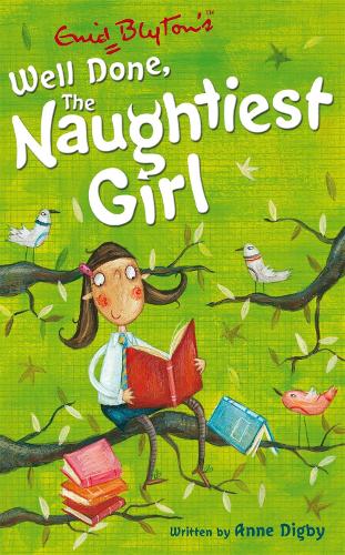 The Naughtiest Girl: Well Done, The Naughtiest Girl: Book 8 - The Naughtiest Girl (Paperback)