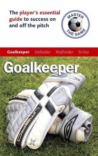 Master the Game: Goalkeeper - FAFO (Paperback)
