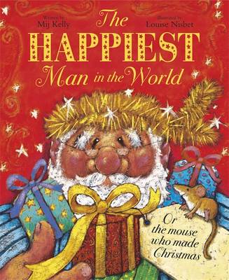 The Happiest Man in the World by Mij Kelly, Louise Nisbet | Waterstones