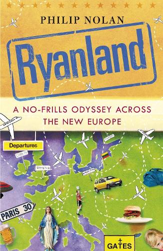 Ryanland: A no-frills odyssey across the new Europe (Paperback)