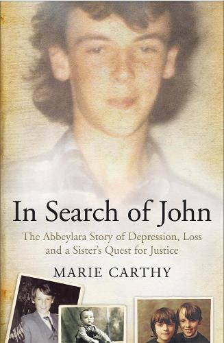 My Brother John: The Abbeylara story of depression, loss and a sister's quest for justice (Paperback)