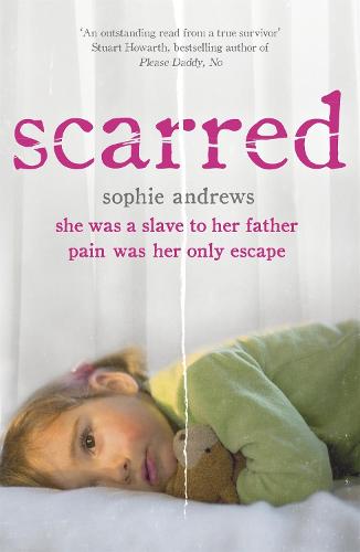 Scarred: She was a slave to her father. Pain was her only escape. (Paperback)