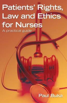 Patients' Rights, Law and Ethics for Nurses by Paul Buka | Waterstones