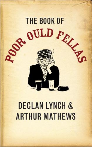 The Book of Poor Ould Fellas (Hardback)