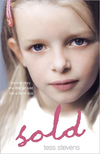 Sold: A young girl betrayed by her mother into a life of vice (Paperback)