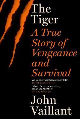 The Tiger - John Vaillant