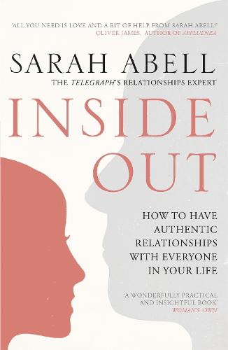 Inside Out: How to Have Authentic Relationships with Everyone in Your Life (Paperback)