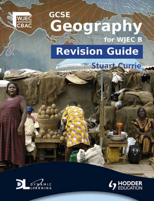 GCSE Geography For WJEC B Revision Guide By Stuart Currie | Waterstones