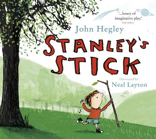 Stanley's Stick by John Hegley, Neal Layton | Waterstones