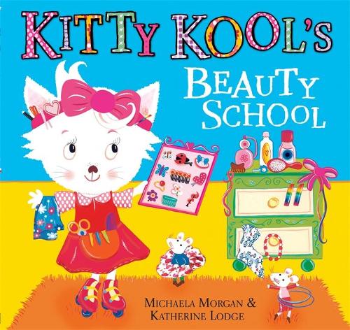 Kitty Kool's Beauty School (Hardback)