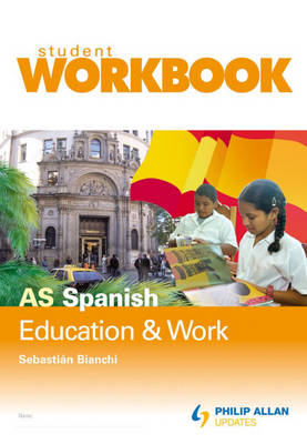 AS Spanish: Workbook Single Copy: Education and Work (Paperback)