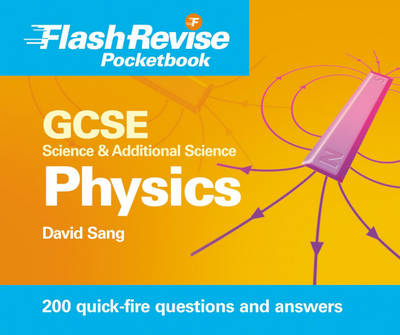 GCSE Science and Additional Science: Physics Flash Revise Pocketbook (Paperback)