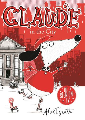 Claude in the City by Alex T. Smith