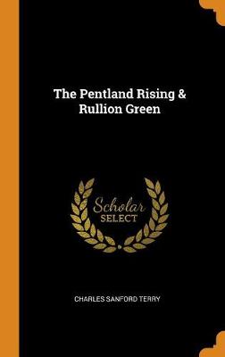 The Pentland Rising & Rullion Green (Hardback)