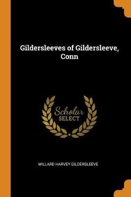 Gildersleeves of Gildersleeve, Conn (Paperback)