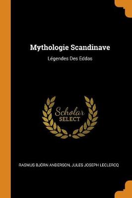 Mythologie Scandinave: L gendes Des Eddas (Paperback)
