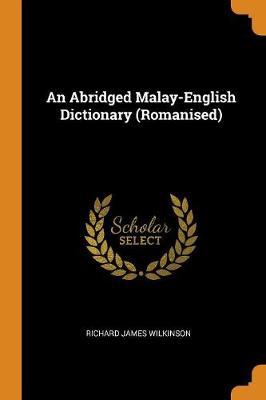 An Abridged Malay-English Dictionary (Romanised) (Paperback)