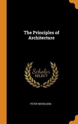 The Principles of Architecture (Hardback)