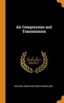 Air Compression and Transmission (Hardback)