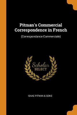 Pitman's Commercial Correspondence in French: (correspondance Commerciale) (Paperback)