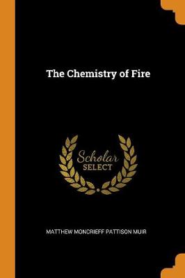 The Chemistry of Fire (Paperback)