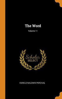 The Word; Volume 11 (Hardback)