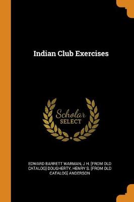 Indian Club Exercises (Paperback)