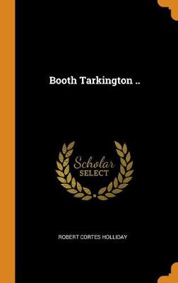 Booth Tarkington .. (Hardback)