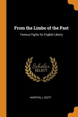 From the Limbo of the Past: Famous Fights for English Liberty (Paperback)