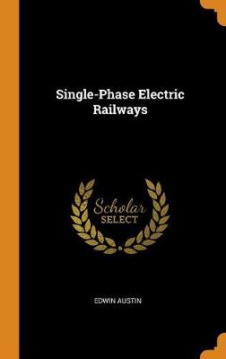 Single-Phase Electric Railways (Hardback)