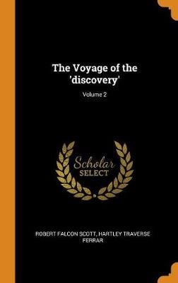 The Voyage of the 'discovery'; Volume 2 (Hardback)