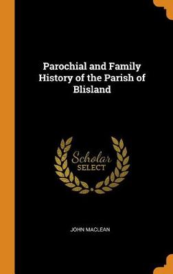 Parochial and Family History of the Parish of Blisland (Hardback)