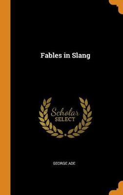 Fables in Slang (Hardback)