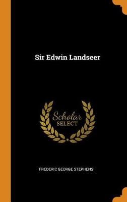 Sir Edwin Landseer (Hardback)