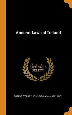 Ancient Laws of Ireland (Hardback)