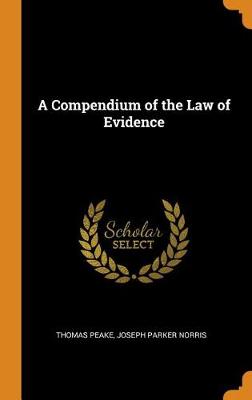 A Compendium of the Law of Evidence (Hardback)