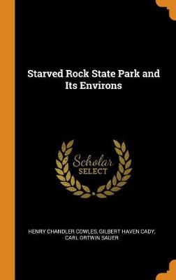 Starved Rock State Park and Its Environs (Hardback)